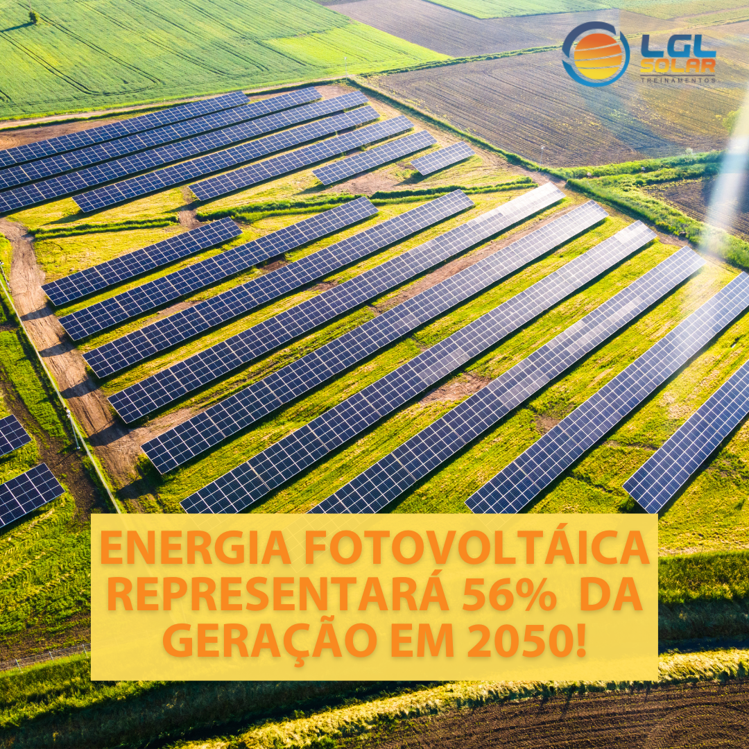 Energia fotovoltaica representará 56% da geração em 2050. | LGL Solar